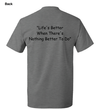 "Nothing Better To Do" T-Shirt