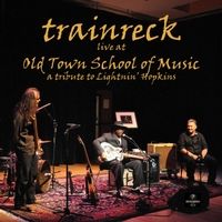 Trainreck - Live At Old Town School of Music by Trainreck- Rev. KM Williams, Jeff Stone, Washboard Jackson