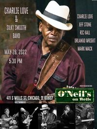 Charlie Love & Silky Smooth Band @ O'Neil's on Wells