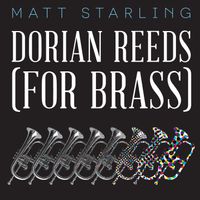 Dorian Reeds (For Brass) - High Resolution FLAC Version by Matt Starling