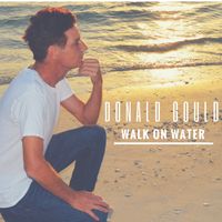 Walk on Water by Donald Gould