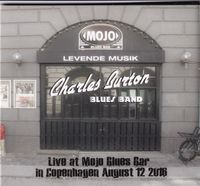 CD Charles Burton "Live at Mojo Blues Bar"