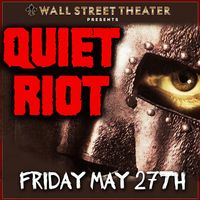QUIET RIOT @ The Wall St. Theater