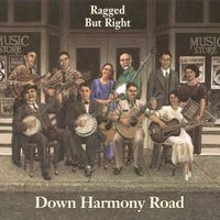 Down Harmony Road by Ragged But Right