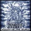 MOURN THE LIGHT - WEIGHT OF THE WORLD: CD