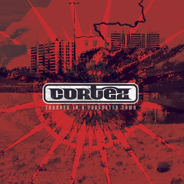 CORTEZ - THUNDER IN A FORGOTTEN TOWN: CD