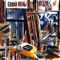 Patches of Blue by Edgar Breau