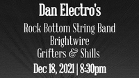 Rock Bottom String Band / Brightwire / Grifters & Shills | Dan Electro's