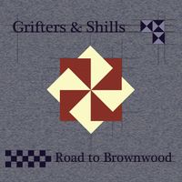 Road to Brownwood by Grifters & Shills