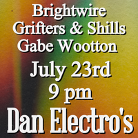 Gabe Wootton / Brightwire / Grifters & Shills | Dan Electro's