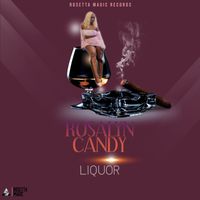 Liquor by Rosalyn Candy