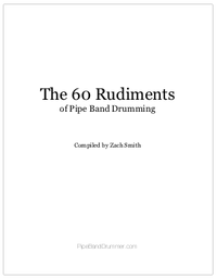 The 60 Rudiments of Pipe Band Drumming