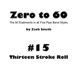 Zero to 60: Mini Book #15 (Thirteen Stroke Roll)