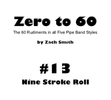 Zero to 60: Mini Book #13 (Nine Stroke Roll)