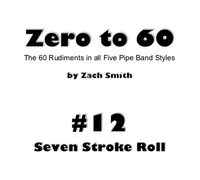Zero to 60: Mini Book #12 (Seven Stroke Roll)