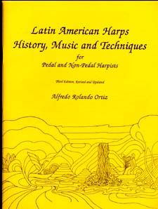 LATIN AMERICAN HARPS HISTORY, MUSIC AND TECHNIQUES for ALL HARPS - BOOK • Easy/Intermediate
