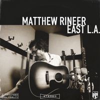 East L.A. by Matthew Rineer