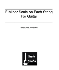 E Minor Scale on Each String - Tablature and Notation
