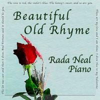 Beautiful Old Rhyme by Rada Neal