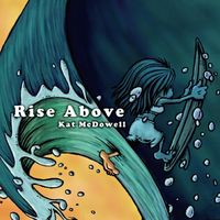 Rise Above by Kat McDowell