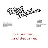 This Was Then And That Is Now by Mick Mepham