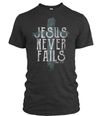 Grey "Jesus Never Fails" T-Shirt