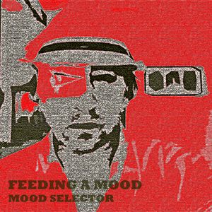 Feeding A Mood || Mood Selector Album