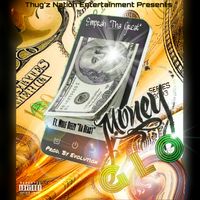 Money Glo by Emprah "Tha Great" Ft. Wolf Deezy "Da Beast"