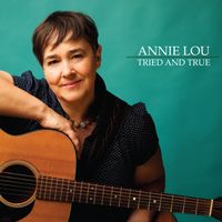 Tried and True by Annie Lou