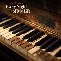 Every Night of My Life by Andy Prieboy