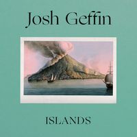 Islands by Josh Geffin