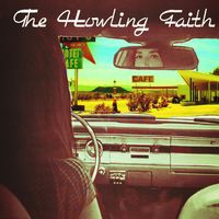 The Howling Faith by The Howling Faith