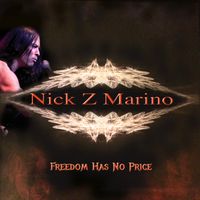 Freedom Has No Price, by Nick Marino released in April 2010, re-released in 2018.
iTunes link:
https://itunes.apple.com/us/album/freedom-has-no-price/id368521629