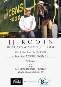 JJ ROOTS  2022 Boxcars & Memoirs Tour: Fall Concert Series