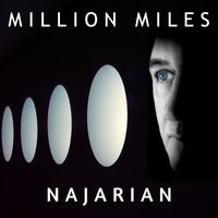 MILLION MILES by ALAN NAJARIAN 