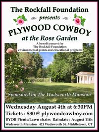 The Rockfall Foundation Presents Plywood Cowboy at the Rose Garden 