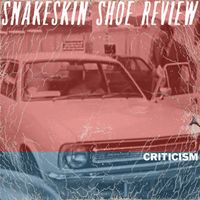 Criticism by Snakeskin Shoe Review