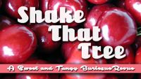 Shake That Tree!
presented by The StayUpLate Show and The Rainier Cherries