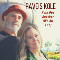 Help One Another (We All Can)  by Raveis Kole - Eclectic Americana Duo