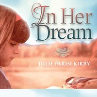 In Her Dream by Julie Parisi Kirby
