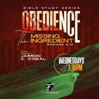Obedience - The Missing Ingredient by Bishop Jarron C. O'Neal