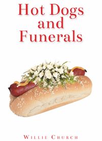 Hot Dogs and Funerals