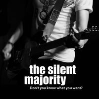 The Silent Majority - 'Don't You Know What You Want?' (2015)