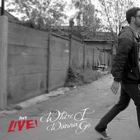 They Live! - 'Where I Wanna Go' (2013)
