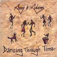 Dancing Through Time by Amy & Adams