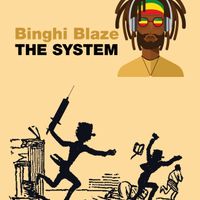 The System by BINGHI BLAZE