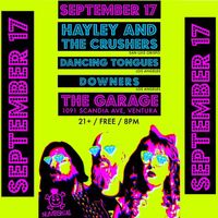 Dancing Tongues, Haley & The Crushers, Downers
