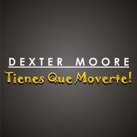 Tienes Que Moverte by Dexter Moore