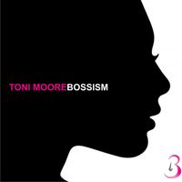 Bossism by Toni Moore
