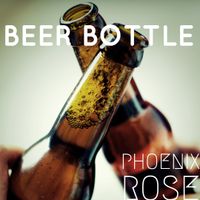 Beer Bottle by Phoenix Rose